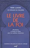 Le livre de la foi: Revélation et parole de Dieu dans la tradition chrétienne (Conférence ép by 