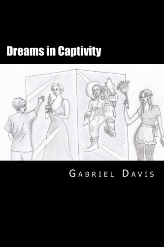 Dreams in Captivity: A Play in Two Acts