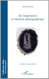 De l'expérience à l'identité photographique