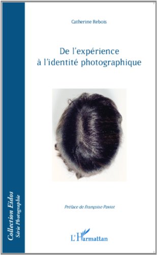 De l'expérience à l'identité photographique