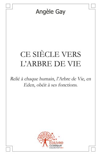 Ce siècle vers l'arbre de vie