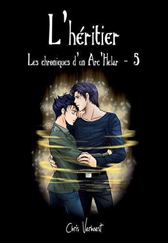 L'hÃ©ritier: Les chroniques d'un Arc'helar (French Edition)