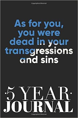 Therefore Remember That Formerly You Who Are Gentiles By Birth And Called Uncircumcised By Those Who Call Themselves The Circumcision Which Is 2 1 Bible Verse 5 Year Journal Daily Diary Journals