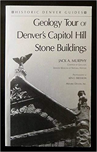 Geology Tour of Denver's Capitol Hill Stone Buildings (Historic Denver Guides) by 