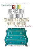 Loose Leaf Color Inspiration Notebook for Creating Gorgeous Painted Furniture Book