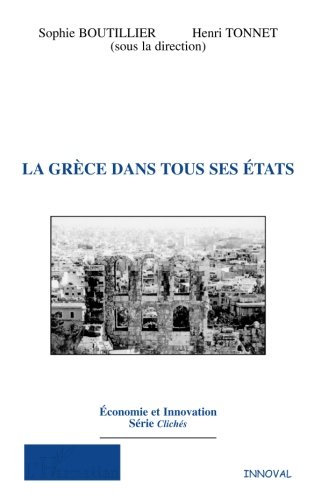 La Grèce dans tous ses états (French Edition) by Sophie Boutillier