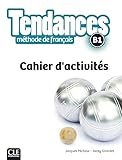 Tendances FLE niveau B1 cahier d'exercices (French Edition) by 