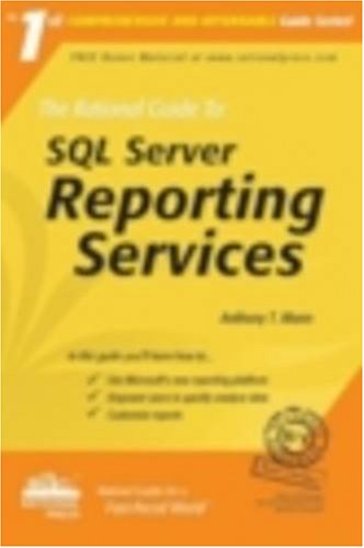 The Rational Guide to SQL Server Reporting Services (Rational Guides)