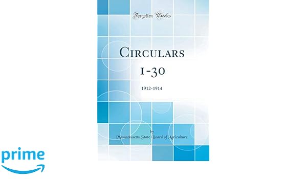 Circulars 1 30 1912 1914 Classic Reprint Massachusetts - 