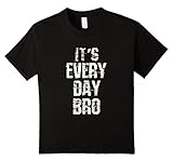 Kids It's Every Day Bro Retro Novelty Tshirt 10 Black