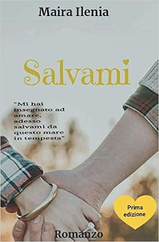 Maira Ilenia Sottile - Salvami (2019)