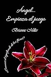 Angel... Empieza el juego (Spanish Edition) by Brianne Miller