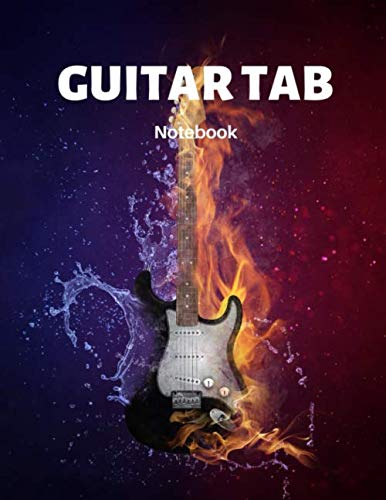 Guitar Tab Notebook: Guitar Tab Notebook: 6 String Guitar Chord and Tablature Staff Music Paper for Guitar Players, Musicians, Teachers and Students (8.5"x11" - 120 Pages)