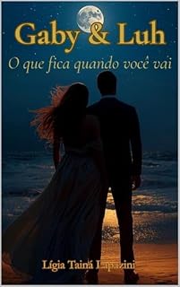Livro GABY & LUH: O que fica quando você vai (Gaby e Luh)