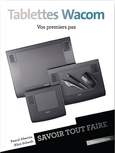 Tablettes Wacom vos premiers pas (French) Paperback – 28 Jun 2012