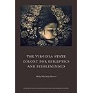 The Virginia State Colony for Epileptics and Feebleminded: Poems