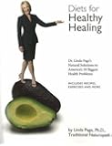 Diets for Healthy Living: Dr. Linda Page's Natural Solutions to America's 10 Biggest Health Problems