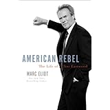 American Rebel: The Life of Clint Eastwood