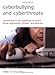 Cyberbullying and Cyberthreats: Responding to the Challenge of Online Social Aggression, Threats, an by Nancy E. Willard, Karen Steiner
