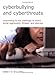 Cyberbullying and Cyberthreats: Responding to the Challenge of Online Social Aggression, Threats, and Distress