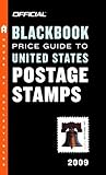 The Official Blackbook Price Guide to United States Postage Stamps 2009, 31st Edition (Official Blac by 