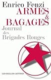 Armes Et Bagages: Journal Des Brigades Rouges (Romans, Essais, Poesie, Documents) (French Edition) by 