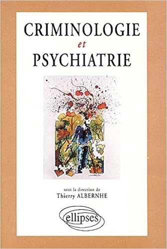 Amazon Fr Criminologie Et Psychiatrie Ouvrage Collectif Albernhe Thierry Livres