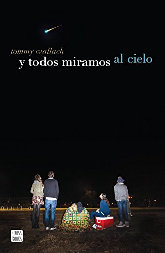 Y todos miramos al cielo (Edición mexicana) (Spanish Edition)