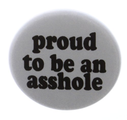 A&T Designs Proud to be an asshole 2.25" Keychain Rude Gothic Emo Punk Humor