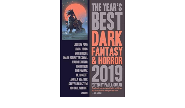 The Year S Best Dark Fantasy Horror 2019 Edition Guran Paula 9781607015321 Amazon Com Books