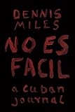 No es Fácil by Dennis Miles