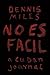 No es Fácil by Dennis Miles