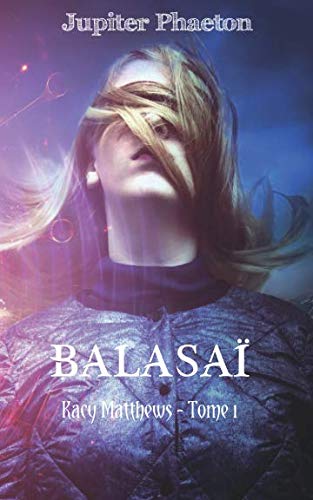 Balasaï (Kacy Matthews) (French Edition) by Jupiter Phaeton