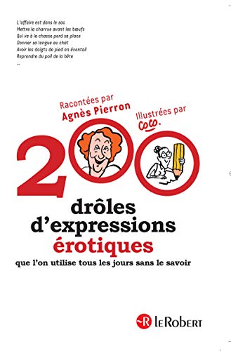 200 Expressions Droles et Érotiques (French Edition) by Dictionnaires le Robert