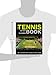 The Tennis Book: The Illustrated Encyclopedia of World Tennis
