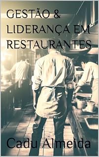 Livro GESTÃO & LIDERANÇA EM RESTAURANTES