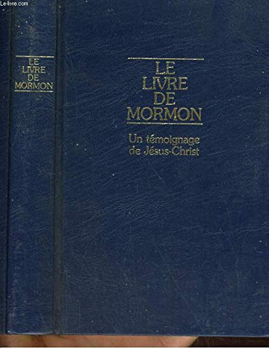 Le livre de Mormon : Un témoignage de Jésus-Christ : Récit écrit sur plaques de la main de Mormo by Mormon (Hardcover)