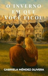 Livro O Inverno em Que Você Ficou (Estações em San Francisco Livro 2)