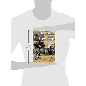 Tourism and Welfare: Ethics, Responsibility and Sustainable Well-being