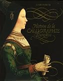 Histoire de La Calligraphie Francaise (Etudes Artistiques - Histoire de L'Art) (French Edition) by C by