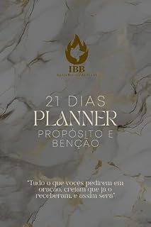 Planner 21 dias propósito e benção: 21 dias de propósito e orações por bençãos