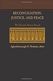 Reconciliation, Justice, and Peace: The Second African Synod