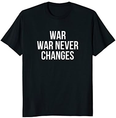 War War Never Changes Gaming T-Shirt