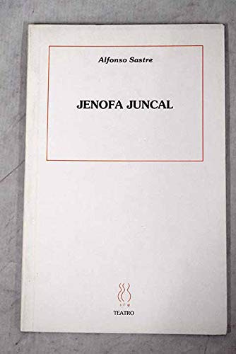 Amazon.com: Jenofa Juncal (Teatro Alfonso Sastre) (Spanish Edition):  9788487524394: Sastre, Alfonso: Libros