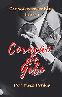 Livro Coração De Gelo: Corações Insensíveis - Livro 1