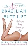 The Art of the Brazilian Butt Lift: Evolve Your