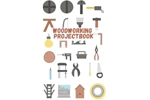 Woodworking project book: Wood working gift|woodworking projects for teens|create your own projects and build up your skills