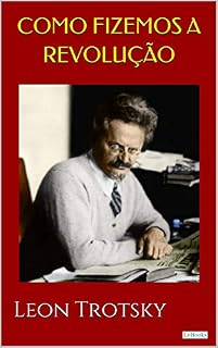 Livro Como Fizemos a Revolução - Trotsky