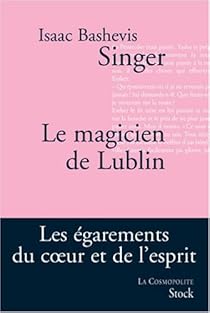 Le Magicien De Lublin Isaac Bashevis Singer Babelio