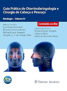 Livro Guia Prático de Otorrinolaringologia e Cirurgia de Cabeça e Pescoço: Rinologia–Volume IV
